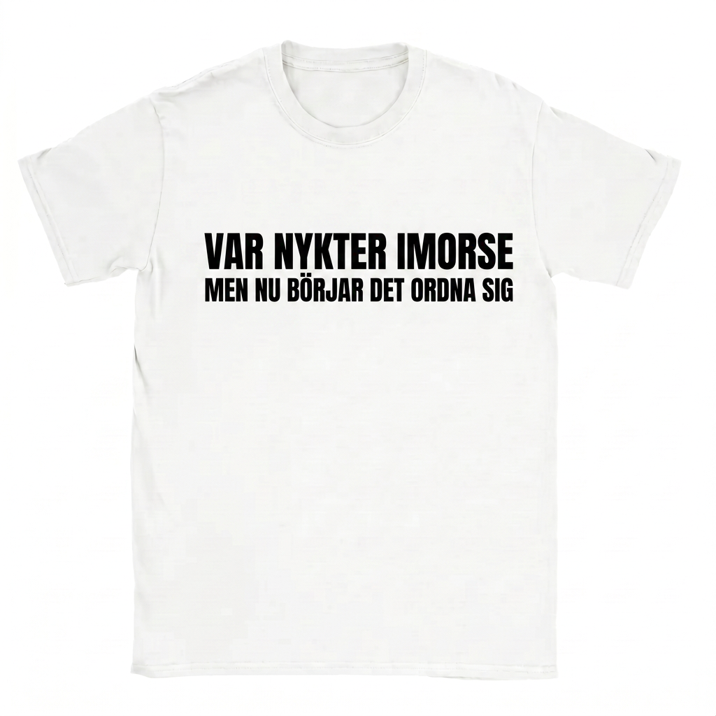 Var nykter imorse