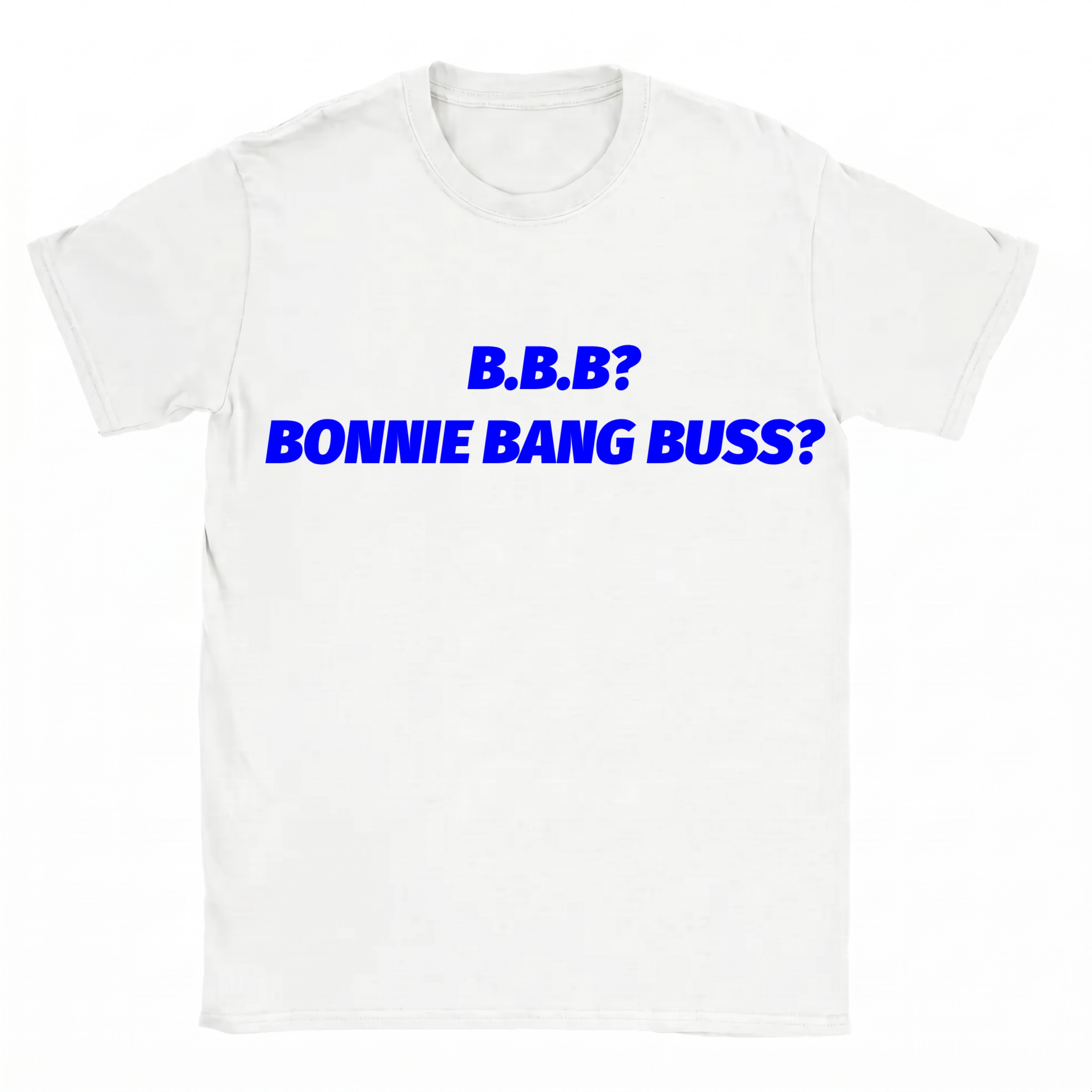 Bonnie Bang Buss?